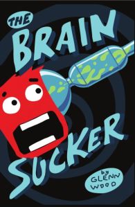 The Brain Sucker by Glenn Wood
